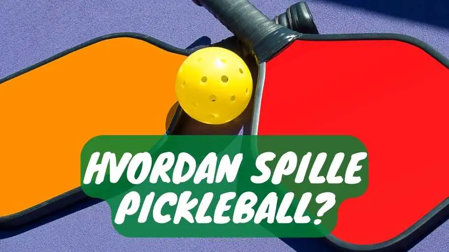 Hvordan spille Pickleball